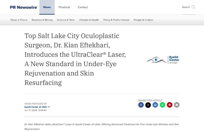 Screenshot of an article - Top Salt Lake City Oculoplastic Surgeon Dr. Kian Eftekhari Introduces the UltraClear® Laser A New Standard in Under Eye Rejuvenation